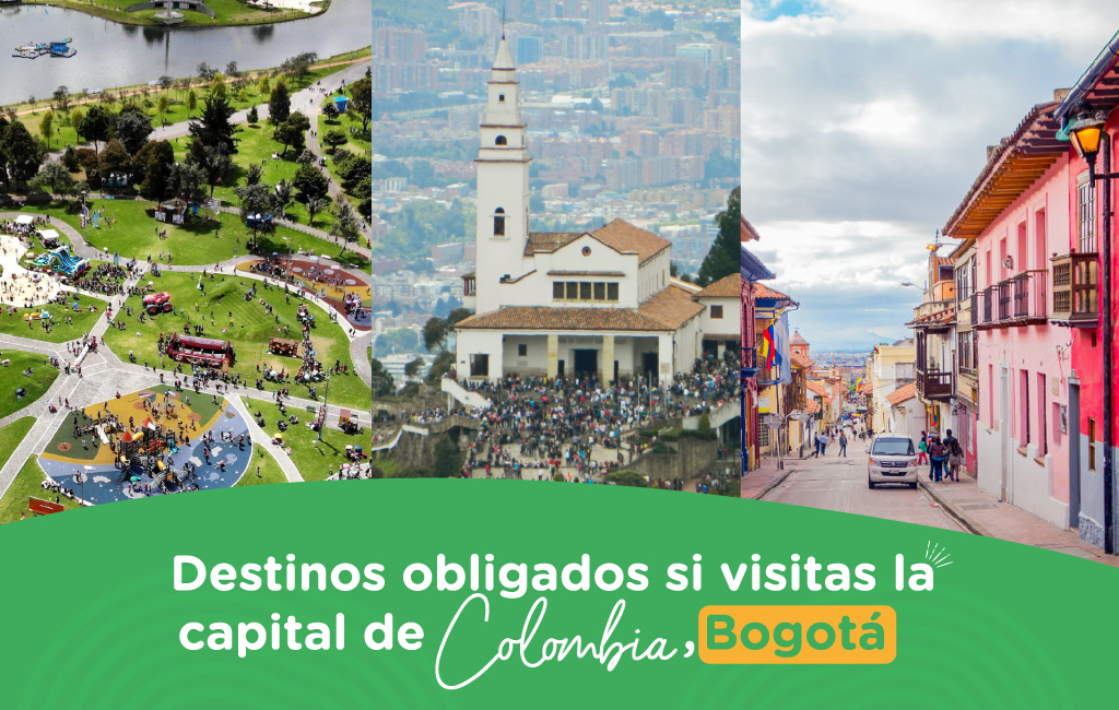 Destinos Obligados Si Visitas la Capital de Colombia, Bogotá